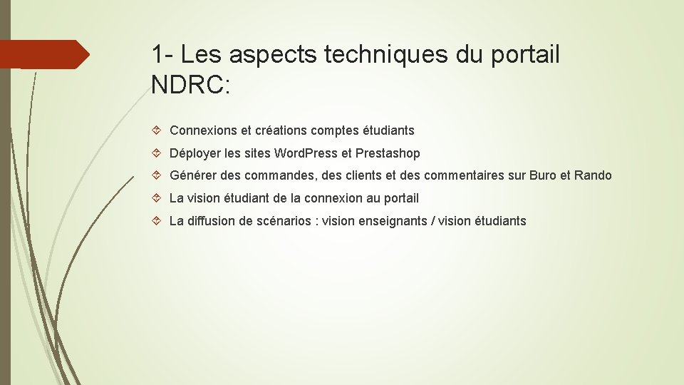 1 - Les aspects techniques du portail NDRC: Connexions et créations comptes étudiants Déployer