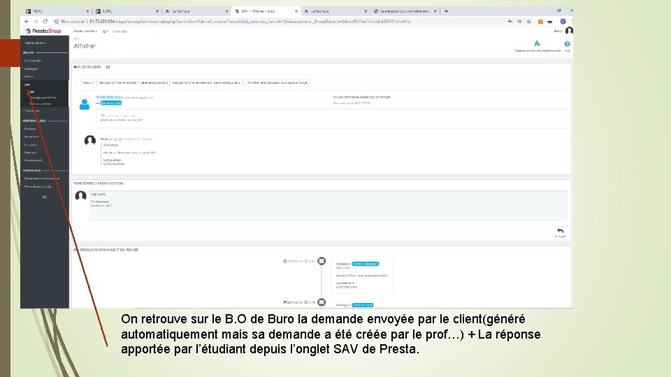 On retrouve sur le B. O de Buro la demande envoyée par le client(généré