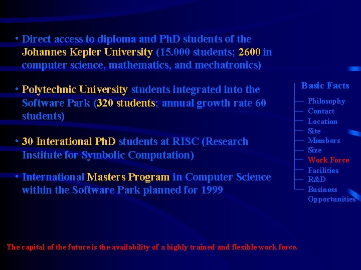 • Direct access to diploma and Ph. D students of the Johannes Kepler • Direct access to diploma and Ph. D students of the Johannes Kepler