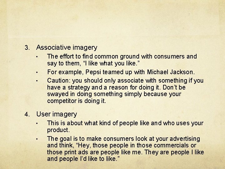 3. Associative imagery • The effort to find common ground with consumers and say