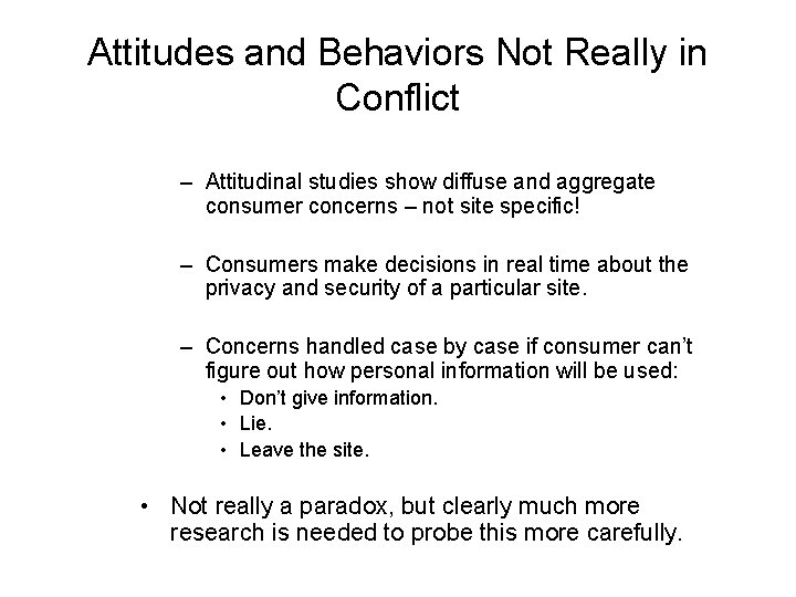 Attitudes and Behaviors Not Really in Conflict – Attitudinal studies show diffuse and aggregate