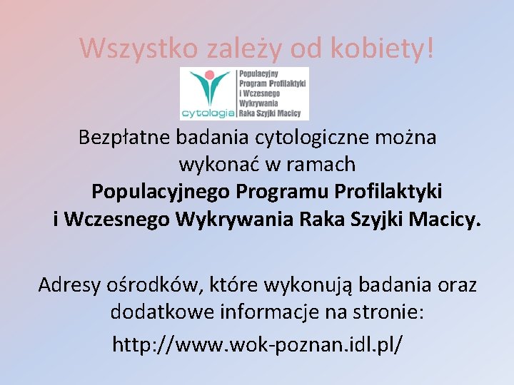 Wszystko zależy od kobiety! Bezpłatne badania cytologiczne można wykonać w ramach Populacyjnego Programu Profilaktyki