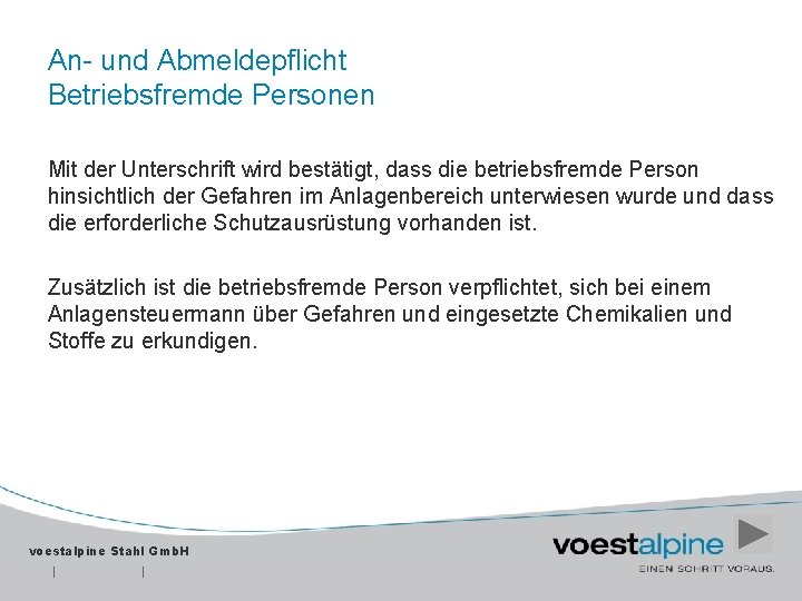 An- und Abmeldepflicht Betriebsfremde Personen Mit der Unterschrift wird bestätigt, dass die betriebsfremde Person