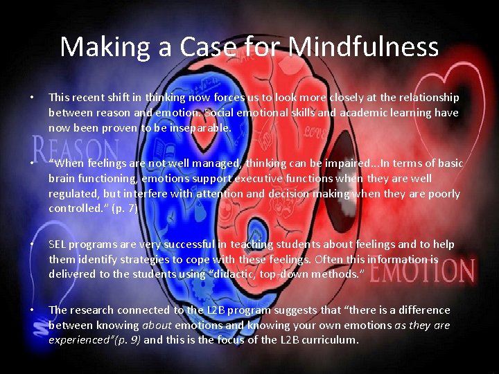 Making a Case for Mindfulness • This recent shift in thinking now forces us