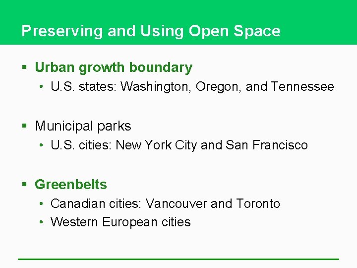 Preserving and Using Open Space § Urban growth boundary • U. S. states: Washington,