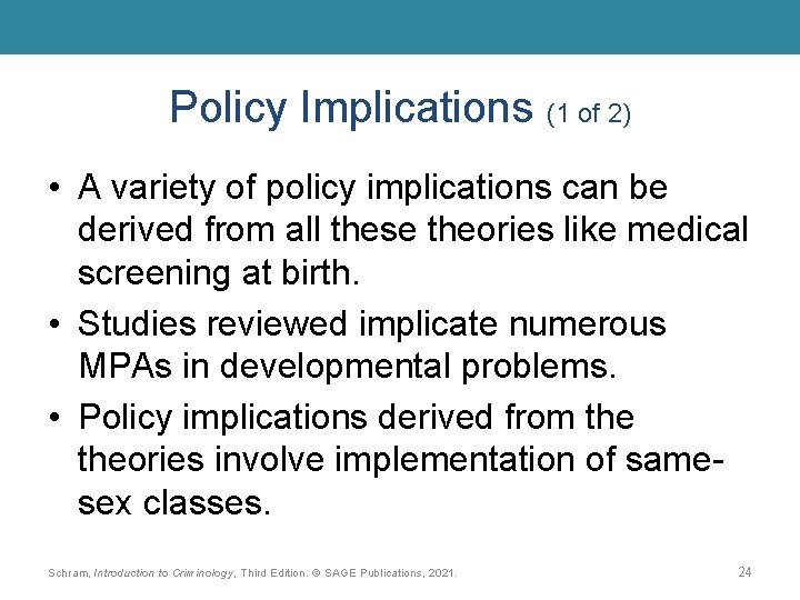Policy Implications (1 of 2) • A variety of policy implications can be derived