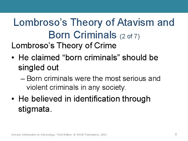 Lombroso’s Theory of Atavism and Born Criminals (2 of 7) Lombroso’s Theory of Crime