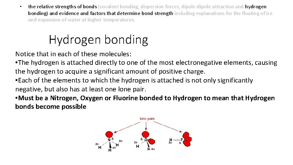  • the relative strengths of bonds (covalent bonding, dispersion forces, dipole-dipole attraction and