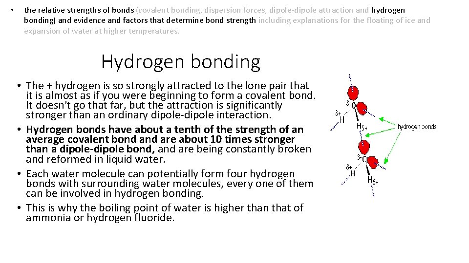  • the relative strengths of bonds (covalent bonding, dispersion forces, dipole-dipole attraction and