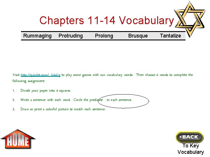 Chapters 11 -14 Vocabulary Rummaging Protruding Prolong Brusque Tantalize Visit http: //quizlet. com/_b 441