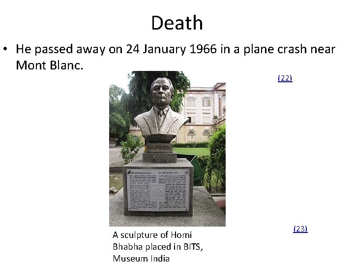 Death • He passed away on 24 January 1966 in a plane crash near