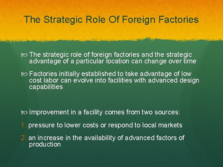 The Strategic Role Of Foreign Factories The strategic role of foreign factories and the