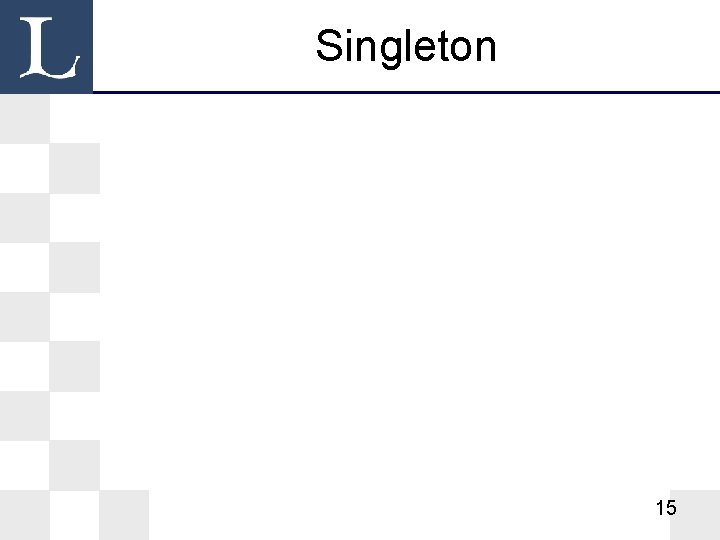 Singleton 15 
