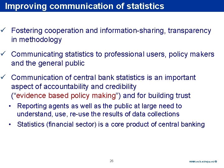 Rubric Improving communication of statistics ü Fostering cooperation and information-sharing, transparency in methodology ü