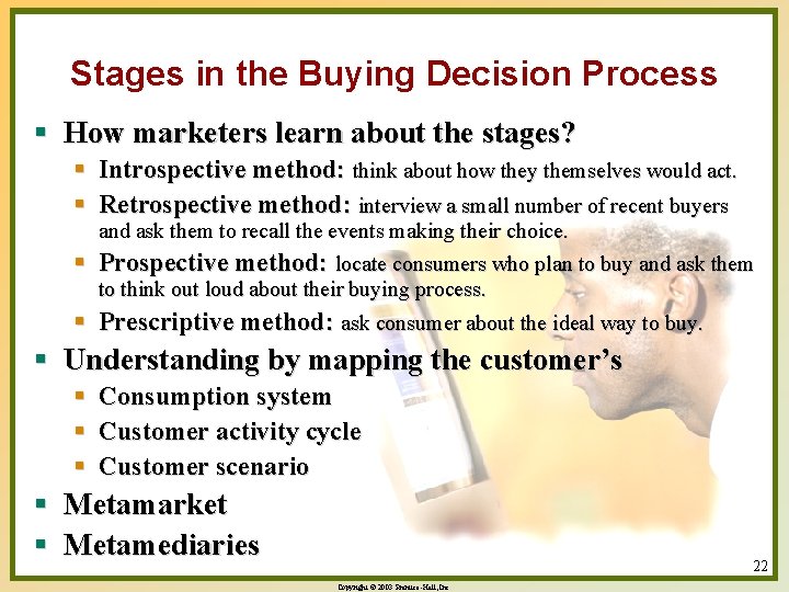 Stages in the Buying Decision Process § How marketers learn about the stages? §