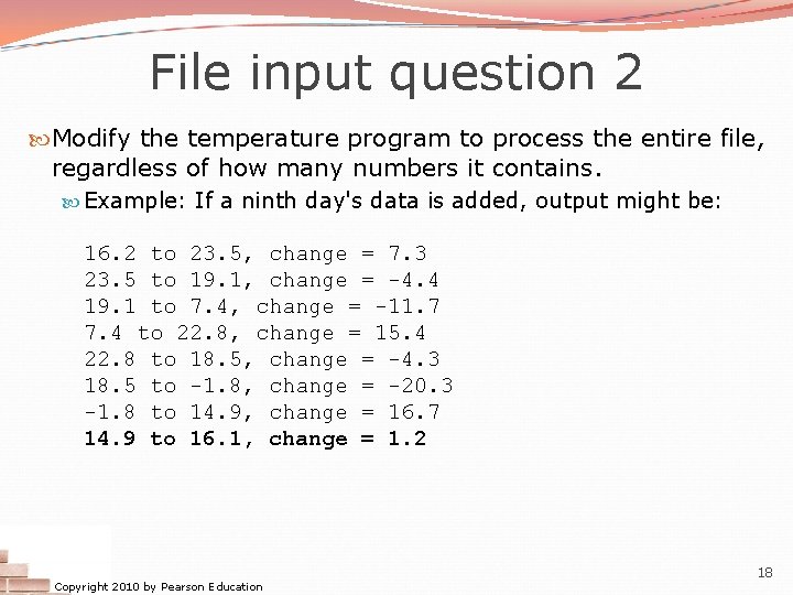 File input question 2 Modify the temperature program to process the entire file, regardless