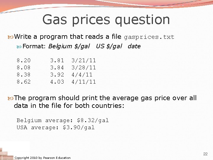 Gas prices question Write a program that reads a file gasprices. txt Format: Belgium