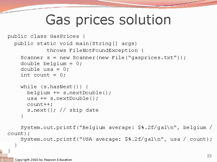 Gas prices solution public class Gas. Prices { public static void main(String[] args) throws