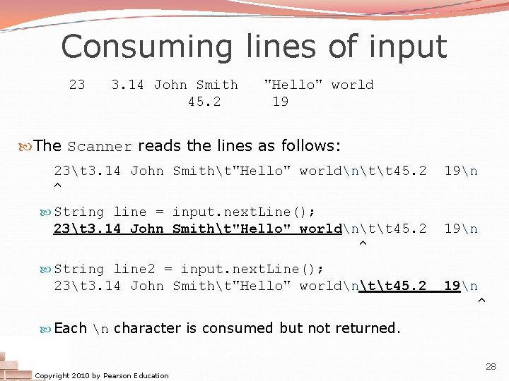Consuming lines of input 23 3. 14 John Smith 45. 2 "Hello" world 19