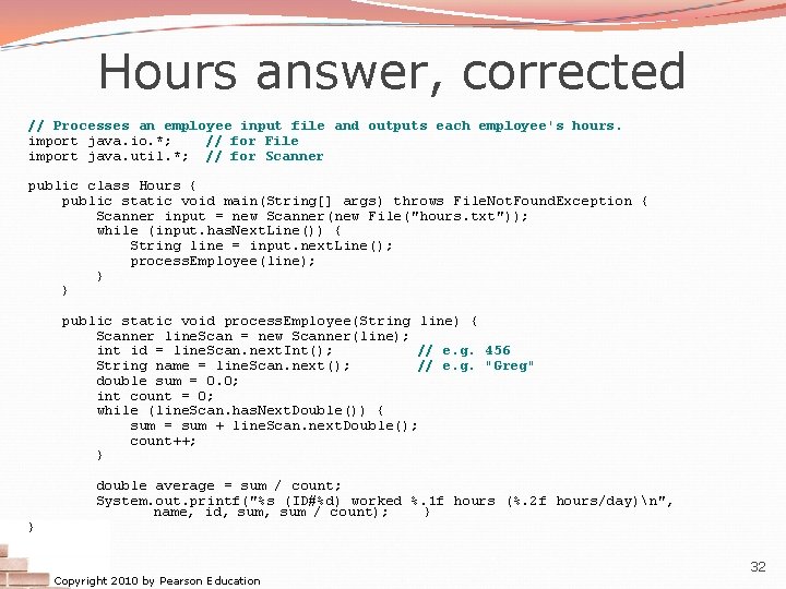 Hours answer, corrected // Processes an employee input file and outputs each employee's hours.