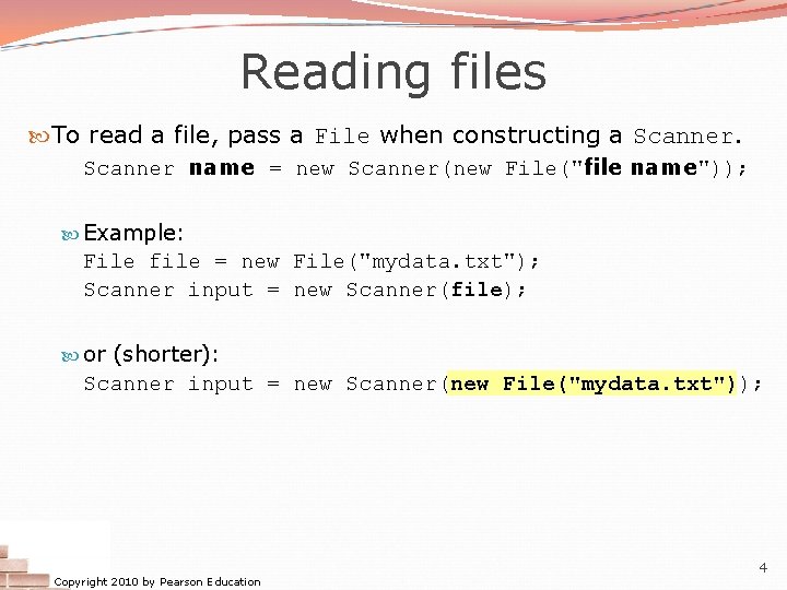 Reading files To read a file, pass a File when constructing a Scanner name