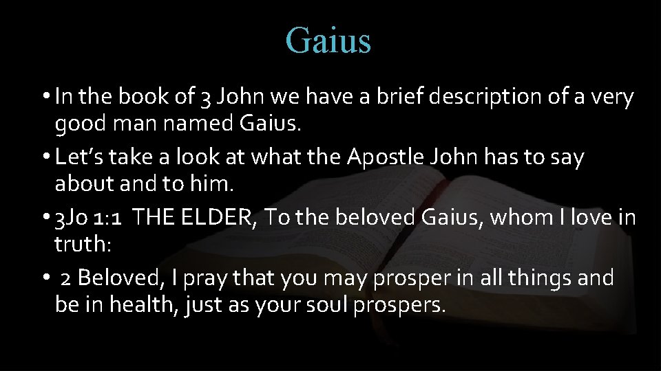 Christian Examples Gaius Gaius The Bible is filled