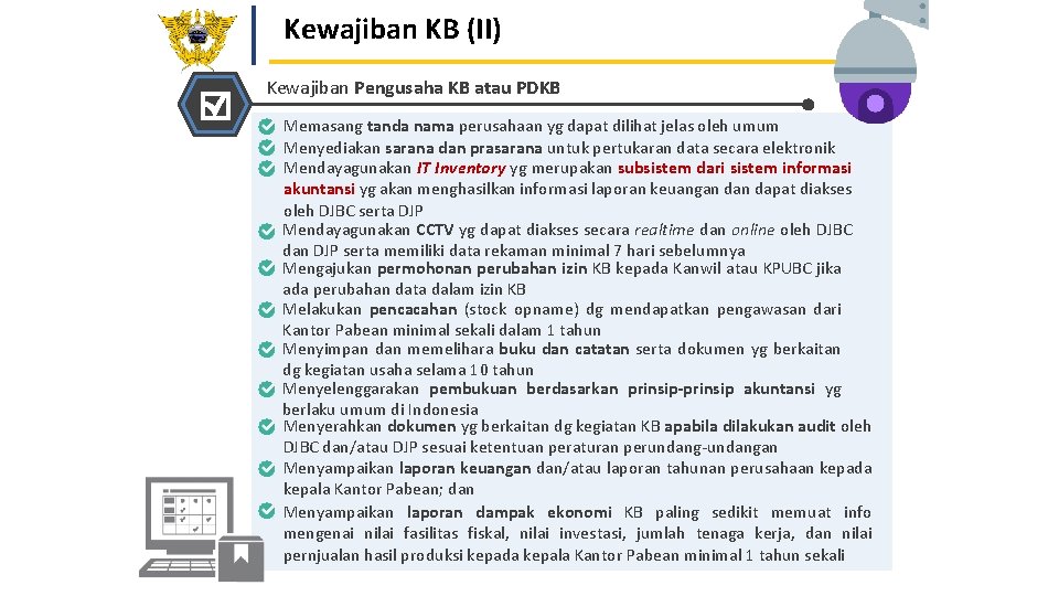 Kewajiban KB (II) Kewajiban Pengusaha KB atau PDKB Memasang tanda nama perusahaan yg dapat