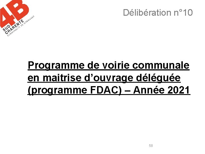 Délibération n° 10 Programme de voirie communale en maitrise d’ouvrage déléguée (programme FDAC) –