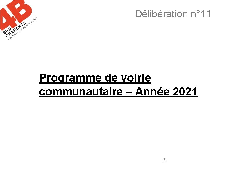 Délibération n° 11 Programme de voirie communautaire – Année 2021 61 