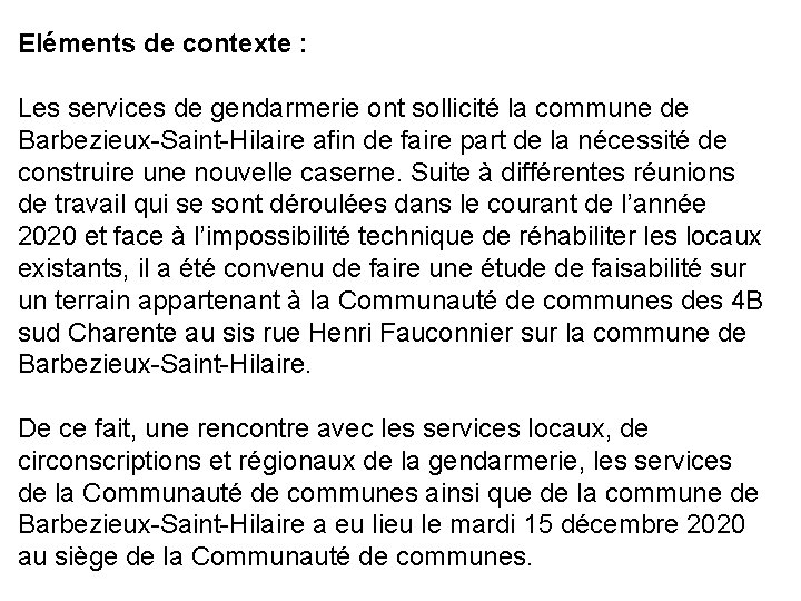 Eléments de contexte : Les services de gendarmerie ont sollicité la commune de Barbezieux-Saint-Hilaire