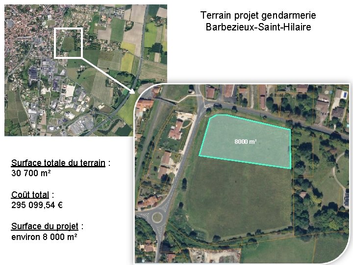 Terrain projet gendarmerie Barbezieux-Saint-Hilaire 8000 m² Surface totale du terrain : 30 700 m²