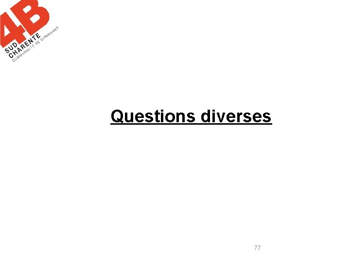 Questions diverses 77 