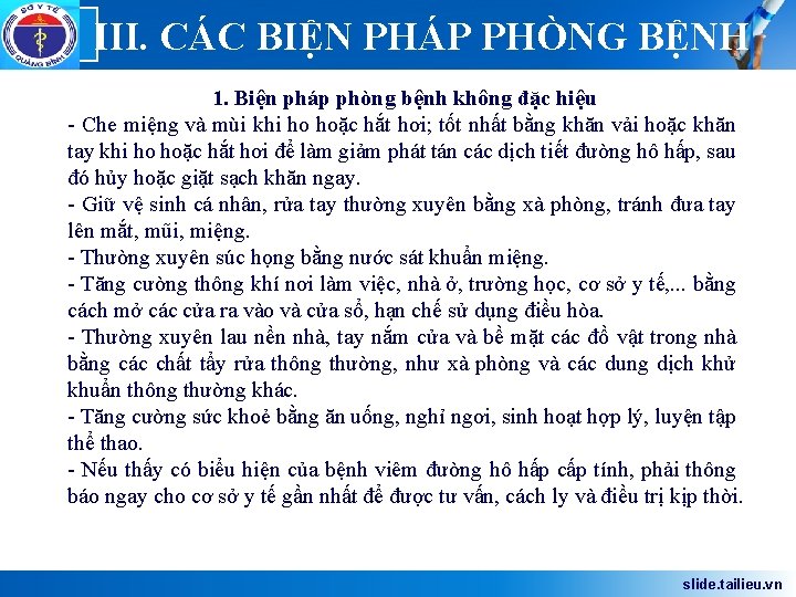 Logo III. CÁC BIỆN PHÁP PHÒNG BỆNH 1. Biện pháp phòng bệnh không đặc