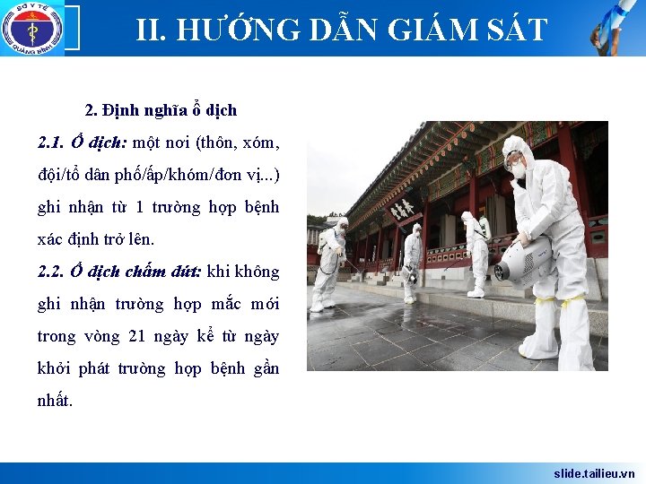 Logo II. HƯỚNG DẪN GIÁM SÁT 2. Định nghĩa ổ dịch 2. 1. Ổ