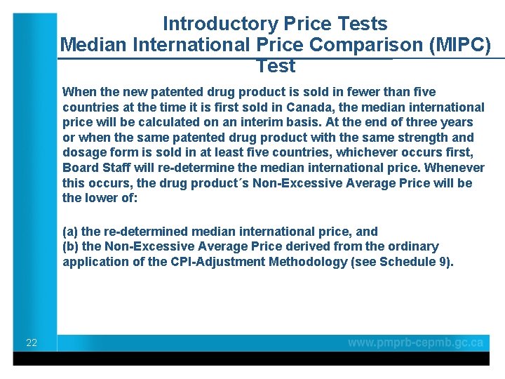 Introductory Price Tests Median International Price Comparison (MIPC) Test When the new patented drug