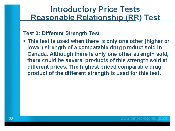 Introductory Price Tests Reasonable Relationship (RR) Test 3: Different Strength Test § This test