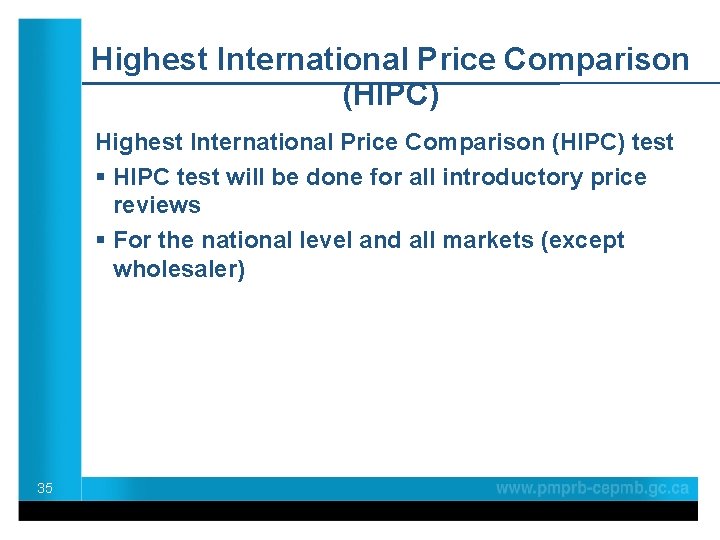 Highest International Price Comparison (HIPC) test § HIPC test will be done for all
