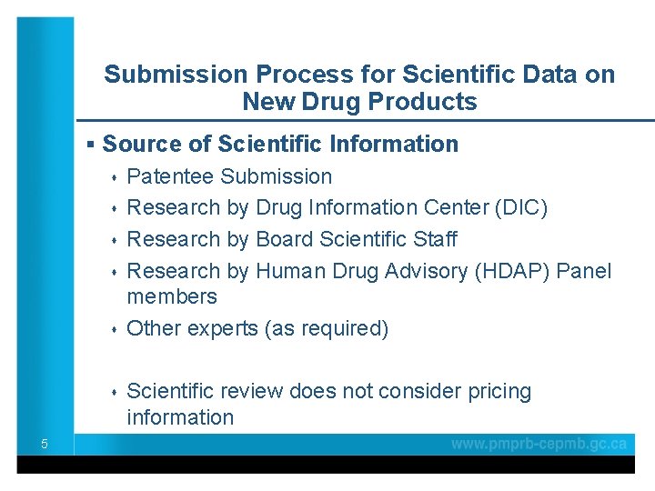 Submission Process for Scientific Data on New Drug Products § Source of Scientific Information