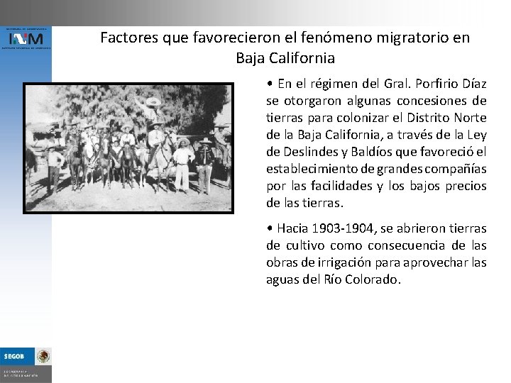 Factores que favorecieron el fenómeno migratorio en Baja California • En el régimen del
