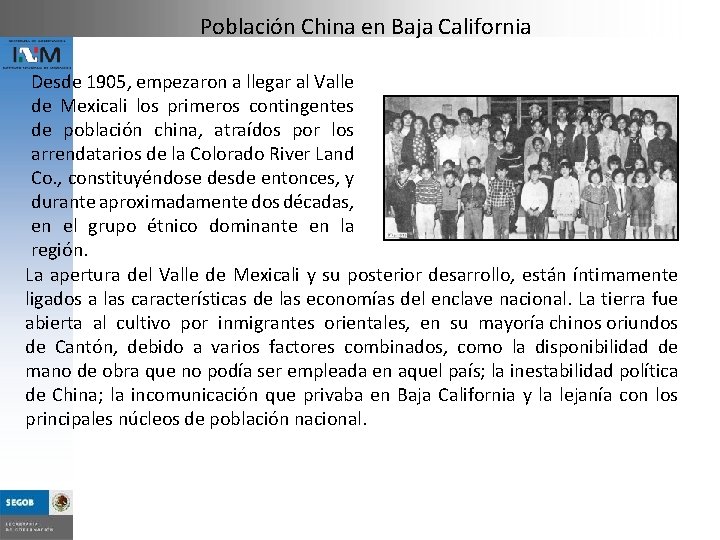 Población China en Baja California Desde 1905, empezaron a llegar al Valle de Mexicali