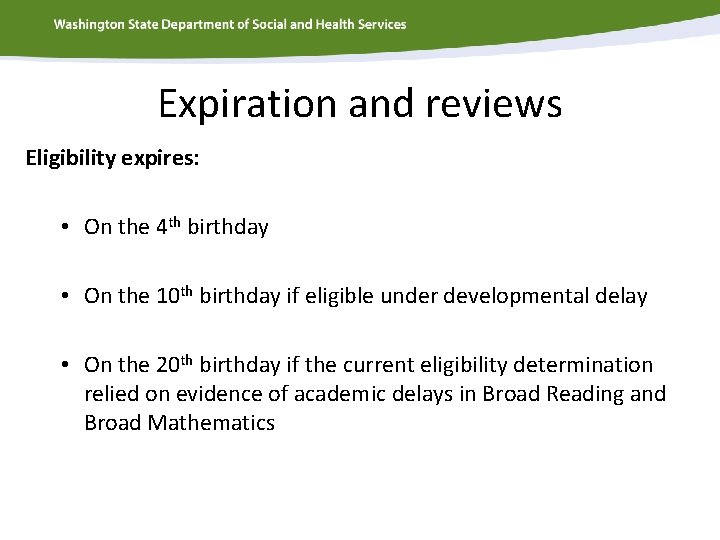 Expiration and reviews Eligibility expires: • On the 4 th birthday • On the