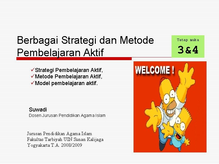 Berbagai Strategi dan Metode Pembelajaran Aktif üStrategi Pembelajaran Aktif, üMetode Pembelajaran Aktif, üModel pembelajaran