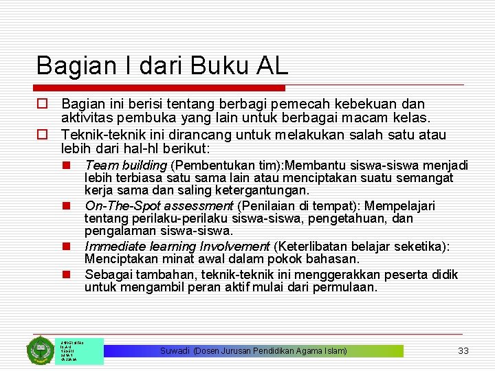 Bagian I dari Buku AL o Bagian ini berisi tentang berbagi pemecah kebekuan dan