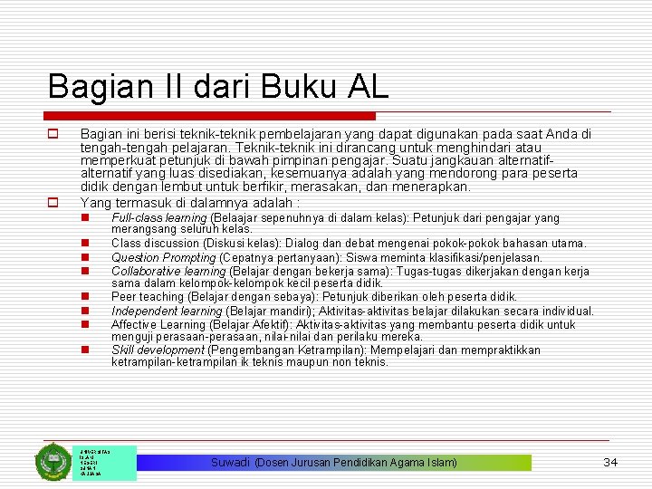 Bagian II dari Buku AL o o Bagian ini berisi teknik-teknik pembelajaran yang dapat