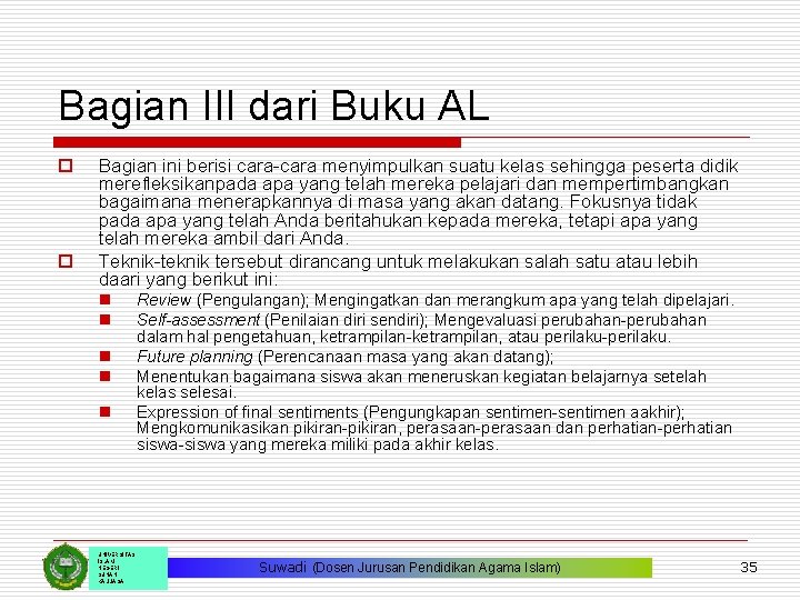 Bagian III dari Buku AL o o Bagian ini berisi cara-cara menyimpulkan suatu kelas