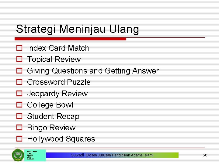 Strategi Meninjau Ulang o o o o o Index Card Match Topical Review Giving