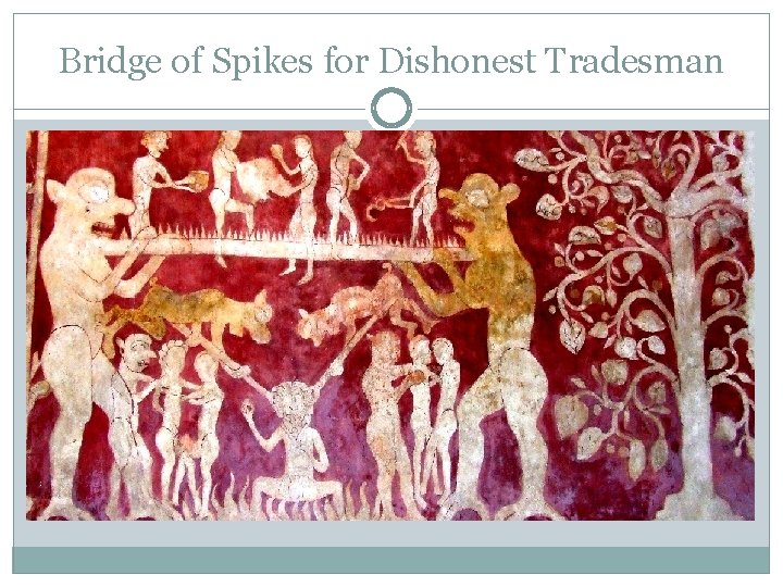 Bridge of Spikes for Dishonest Tradesman 
