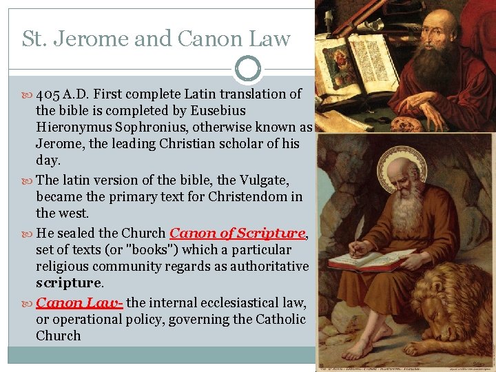 St. Jerome and Canon Law 405 A. D. First complete Latin translation of the