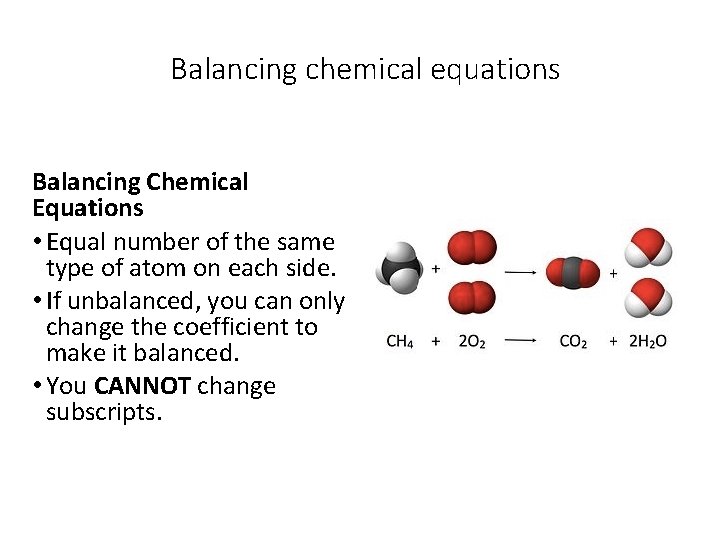 Balancing chemical equations Balancing Chemical Equations • Equal number of the same type of Balancing chemical equations Balancing Chemical Equations • Equal number of the same type of