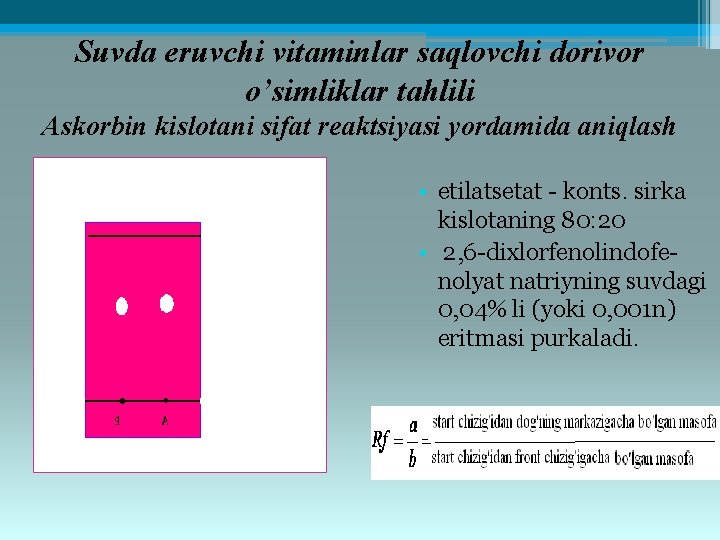 Suvda eruvchi vitaminlar saqlovchi dorivor o’simliklar tahlili Askorbin kislotani sifat rеaktsiyasi yordamida aniqlash •